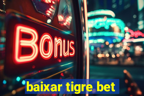 baixar tigre bet